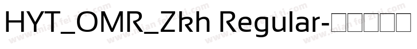 HYT_OMR_Zkh Regular字体转换